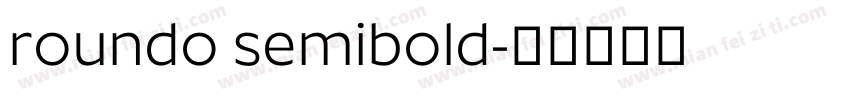 roundo semibold字体转换